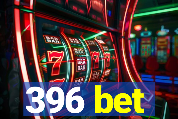 396 bet